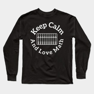 Keep calm and love math Long Sleeve T-Shirt